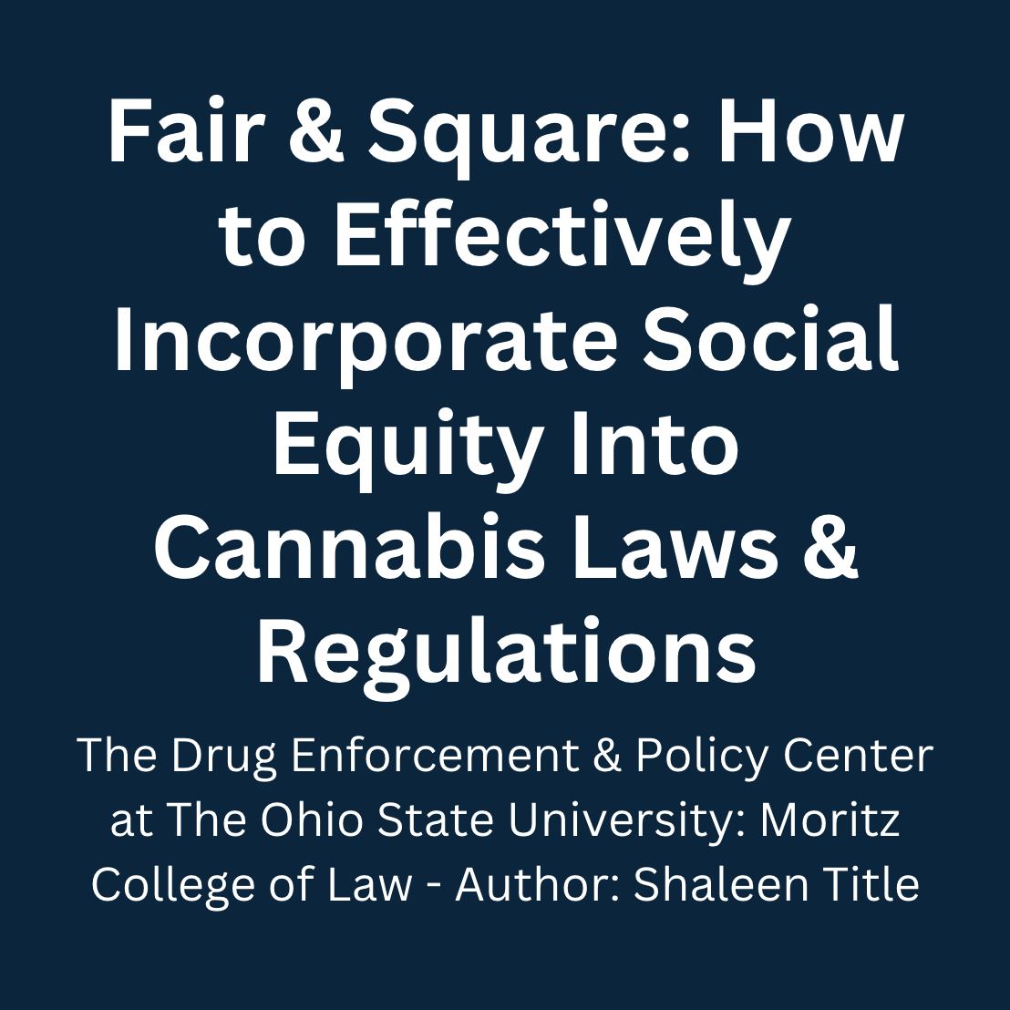 Fair & Square: How to Effectively Incorporate Social Equity into Cannabis Laws & Regulations